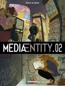 Mediaentity T.2 - Par Emilie & Simon - Delcourt