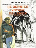 Théodore Poussin, T13 : Le Dernier Voyage de l'Amok - Par Frank Le Gall - Dupuis