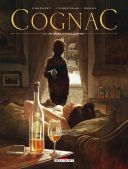 "Cognac" de Corbeyran, Chapuzet & Brahy (Delcourt) : une enquête dans les grands crus.