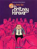 Le Stéréo Club Tome 1 : Britney Forever par Hervé Bourhis et Rudy Spiessert - Dargaud