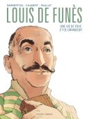 Louis de Funès, une vie de folie et de grandeur - Par Dimberton, Chabert & Paillat - Delcourt/Mirages