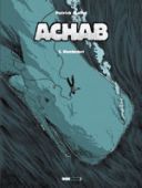 Achab, T 1 : Nantucket - Par Patrick Mallet - Treize étrange