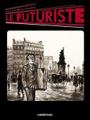 Le Futuriste - Par Olivier Cotte & Jules Stromboni - Casterman