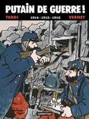 Putain de guerre, T1 : 1914-16 - Par Jacques Tardi & Jean-Pierre Verney - Casterman
