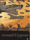 Tranquille Courage : T2 - Par Merle et Tefenkgi - Editions Bamboo