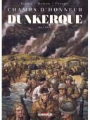 Champs d'honneur : Dunkerque juin 1940 - Par Gloris & Marcos - Delcourt
