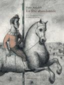 La Fête abandonnée - Par P. Auladell, R. Burgos & J. Lopez Medina (trad. B. Mitaine)-Actes Sud/L'AN 2