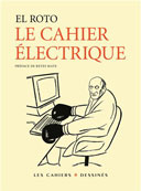 Le Cahier électrique - Par El Roto - Les Cahiers dessinés