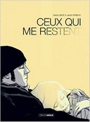 Ceux qui me restent - Par Damien Marie et Laurent Bonneau - Editions Bamboo