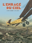 L'Enragé du ciel - Par Joseph Safieddine & Loïc Guyon - Éditions Sarbacane