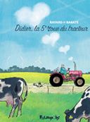 Didier, la 5e roue du tracteur - Par Ravard & Rabaté - Futuropolis