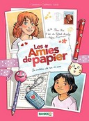Les Amies de papier - Par Cazenove, Chabbert et Cécile - Editions Bamboo