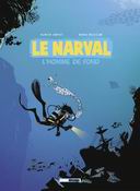 Le Narval, T1 : L'homme de fond - Par Beuzelin & Supiot - Treize Etrange