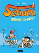 Schumi T2 - Par E411 et Zidrou - Editions Paquet