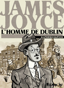 James Joyce, l'homme de Dublin – Par Alfonso Zapico – Futuropolis