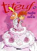 Titeuf - T10 : « Nadia se Marie » - Zep - Editions Glénat.