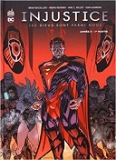 Injustice - Année 5 : les dieux sont parmi nous - 1e partie - Par Brian Buccellato, Tom Taylor & Bruno Redondo - Urban Comics