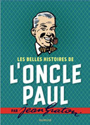 Les Belles Histoires de l'Oncle Paul - Par Jean Graton - Dupuis