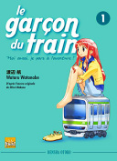 Le garçon du train "moi aussi, je pars à l'aventure !" T1 - par Hitori Nakano & Wataru Watanabe - Taïfu Comics