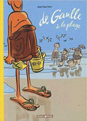"de Gaulle à la plage" - Par Jean-Yves Ferri - Ed. Dargaud