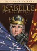 Isabelle, la louve de France, T 1/2 - Par Thierry et Marie Gloris, Jaime Calderon et Johann Corgie - Delcourt