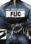 Flic - Par Séra & Bénédicte Desforges - Casterman