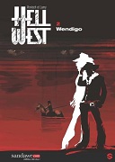 Hell West, T. 2 : Wendigo – Par Vervisch & Lamy – Sandawe<br>