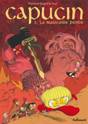Capucin – T.I – La Mauvaise pente – Par Florence Dupré la Tour – Gallimard