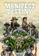 Manifest Destiny T1 : La Faune et la flore - Par Chris Dingess et Matthew Roberts - Delcourt