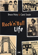 Rock'n'Roll Life – Par Bruce Paley et Carol Swain – çà et là