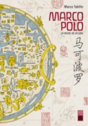 Marco Polo : La Route de la soie - Par Marco Tabilio - Urban China