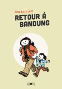 Retour à Bandung - Par Tita Larasati (trad. P. Touboul) -çà et là
