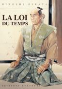La Loi du temps - Par Hiroshi Hirata - Delcourt (Traduction : Tetsuya Yano - Adaptation : Patrick Honnoré )