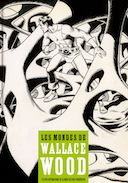 Angoulême 2020 : Les Mondes de Wallace Wood