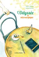 L'Odyssée du microscopique - Par Olivier Delasalle & Léandre Ackermann - La boîte à bulles