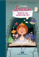 Princesse Libellule T3 : "Déteste les contes de fées" - Par Alexandre Arlène & Stéphanie Bellat - La Malle aux Images