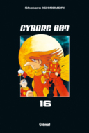 Cyborg 009 T16 - Par Shôtarô Ishinomori (Trad. Victoria Tomoko Okada) - Glénat
