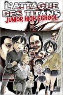 L'Attaque des Titans - Junior High School T1 - Par Hajime Isayama et Saki Nakagawa - Pika Édition
