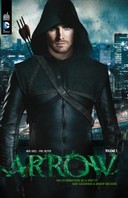 Arrow, la série TV, T1 - Par Marc Guggenheim et Andrew Kreisberg (Trad. Benjamin Rivière) - Urban Comics