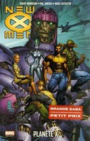 New X-Men, Tome 4 : Planète X – Par Grant Morrison, Phil Jimenez & Marc Silvestri (Trad. Nicole Duclos) – Panini Comics