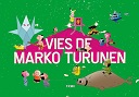 Les mille et une "Vies de Marko Turunen"