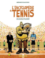 L'Encyclopédie du tennis - Par Grégory Panaccione - Fluide Glacial