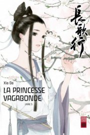 La Princesse vagabonde T4 & T5 - Par Xia Da - Urban China