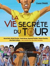La Vie secrète du Tour - Par Claude Eymard [dir.]- Jungle !