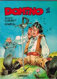 "Domino", une série de cape et d'épée aux éditions du Lombard sur un scénario de Jean Van Hamme.