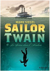 Mark Siegel ("Sailor Twain") : "La célébrité est un chant de sirène."