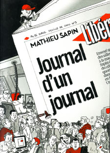 Mathieu Sapin ("Journal d'un journal") : "Je suis attiré par cette image caricaturale du journaliste qui se déplace sur un événement et qui change la face du monde"
