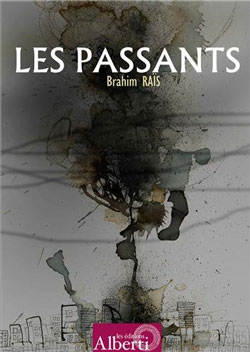 Les Passants - Par Brahim Raïs - Les Éditions Alberti