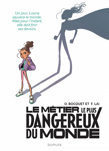 "Le Métier le plus dangereux du monde. Tome 1 (Face) : Louna " d'Olivier Bocquet et Fabio Lai – Ed. Dupuis