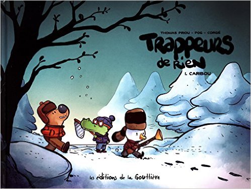 Trappeurs de rien T.2 "Le Vieux Fou" - Par Thomas Pirou, Pog et Corgié - les éditions de la Gouttière